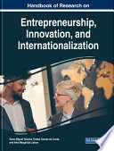 Handbook of research on entrepreneurship, innovation, and internationalization /