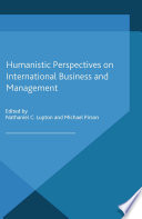 Humanistic perspectives on international business and management /