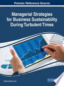 Managerial strategies for business sustainability during turbulent times /