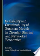 SCALABILITY AND SUSTAINABILITY OF BUSINESS MODELS IN CIRCULAR, SHARING AND networked economies.