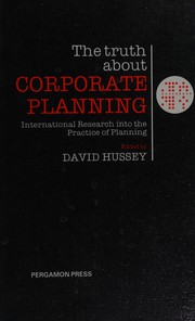 The Truth about corporate planning : international research into the practice of planning /