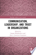 Communication, leadership and trust in organizations /