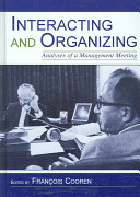 Interacting and organizing : analyses of a management meeting /