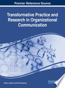 Transformative practice and research in organizational communication /
