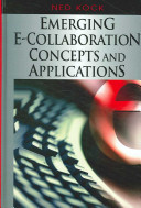 Emerging e-collaboration concepts and applications /