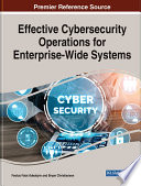 Effective cybersecurity operations for enterprise-wide systems /