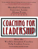 Coaching for leadership : how the world's greatest coaches help leaders learn /