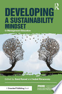 Developing a sustainability mindset in management education /