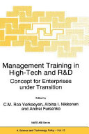 Management training in high-tech and R&D : concept for enterprises under transition /