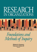 Research in organizations : foundations and methods of inquiry /