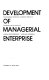 Development of managerial enterprise : proceedings of the Fuji Conference /