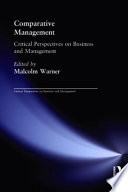 Comparative management : critical perspectives on business and management /