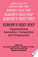 Europe's next step : organisational innovation, competition and employment /