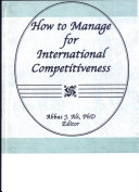 How to manage for international competitiveness /