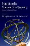Mapping the management journey : practice, theory, and context /