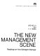 The new management scene : readings on how managers manage /
