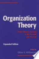 Organization theory : from Chester Barnard to the present and beyond /