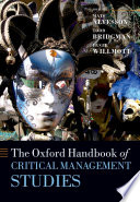 The Oxford handbook of critical management studies /