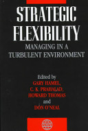 Strategic flexibility : managing in a turbulent environment /