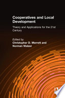 Cooperatives and local development : theory and applications for the 21st century /