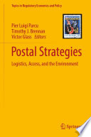 Postal Strategies : Logistics, Access, and the Environment /