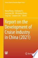 Report on the Development of Cruise Industry in China (2021) /