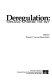 Deregulation, appraisal before the fact /