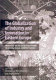 The globalization of industry and innovation in Eastern Europe : from post-socialist restructuring to international competitiveness /