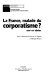 La France, malade du corporatisme? : XVIIIe-XXe siècles /