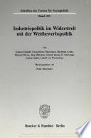 Industriepolitik im Widerstreit mit der Wettbewerbspolitik