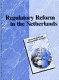 Regulatory reform in the Netherlands /