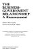 The Business-government relationship : a reassessment : proceedings of a seminar at the Graduate School of Management, The University of California, Los Angeles, sponsored by the Norton Simon, Inc. Foundation Commission on the Business-Government Relationship, January 24-25, 1974 /