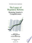 The Legacy of regulatory reform : restoring America's competitiveness.