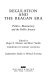 Regulation and the Reagan era : politics, bureaucracy, and the public interest /