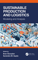 Sustainable production and logistics : modeling and analysis /