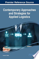Contemporary approaches and strategies for applied logistics /