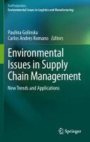 Environmental issues in supply chain management : new trends and applications /