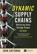 Dynamic supply chains : delivering value through people /