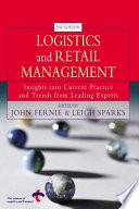 Logistics and retail management : insights into current practice and trends from leading experts /