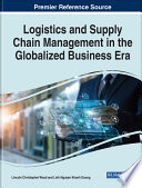 Logistics and supply chain management in the globalized business era /