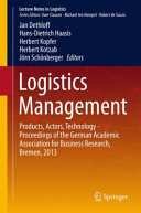 Logistics management : products, actors, technology : proceedings of the German Academic Association for Business Research, Bremen, 2013 /