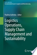 Logistics operations, supply chain management and sustainability /