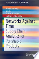 Networks against time : supply chain analytics for perishable products /