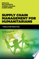 Supply chain management for humanitarians : tools for practice /