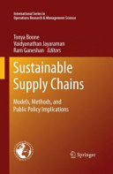 Sustainable supply chains : models, methods, and public policy implications /