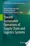 Toward sustainable operations of supply chain and logistics systems /