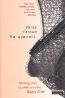 Value stream management : strategy and excellence in the supply chain /