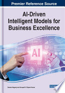 AI-driven intelligent models for business excellence /