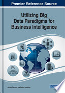 Utilizing big data paradigms for business intelligence /
