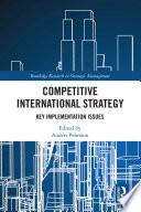 Competitive international strategy : key implementation issues /